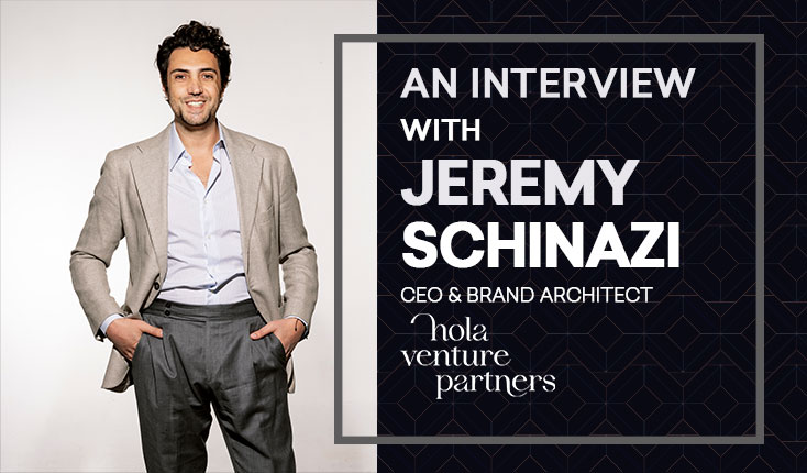 Partnering for Success with Mr Jeremy Schinazi: How we identify and Choose Iconic Brands at Hola Venture Partners