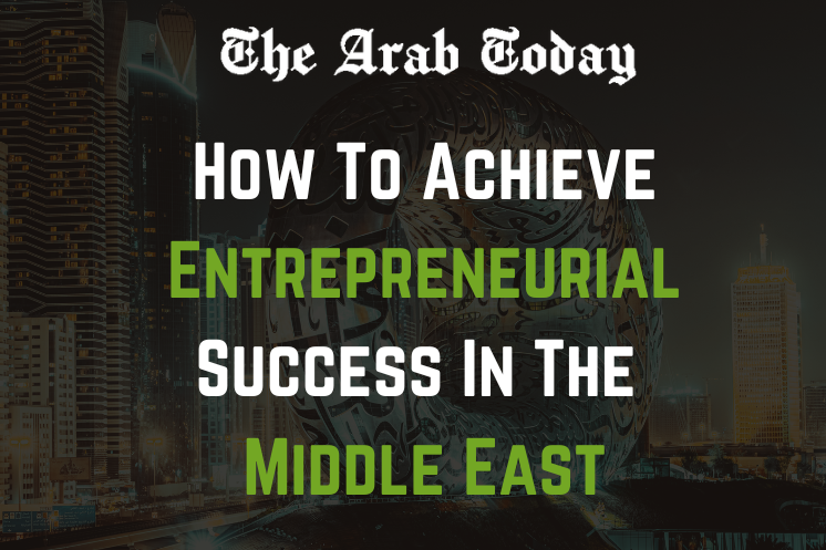 Building Dreams: Navigating The Road To Entrepreneurship In The Middle East